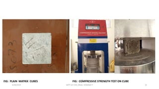 FIG: PLAIN MATRIX CUBES FIG: COMPRESSIVE STRENGTH TEST ON CUBE
6/30/2019 DEPT OF CIVIL ENGG, VEMANA IT 32
 