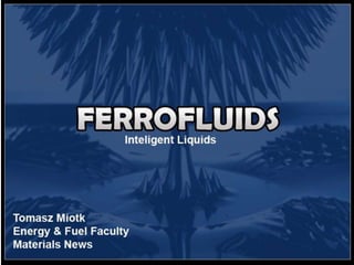 Ferrofluid materials news
