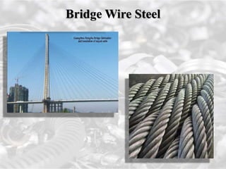 Bridge Wire Steel
 