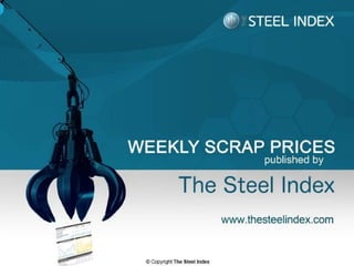 © Copyright The Steel Index   /27
 