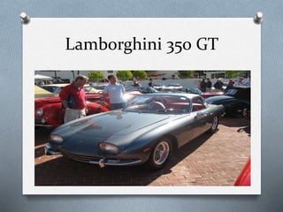 Lamborghini 350 GT 
 