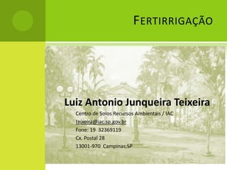 Fontes para fertirrigação contendo:Amônio, nitrato, potássio, sódio e cloreto->solúveisÓxidos, hidróxidos e carbonatos->insolúveisSulfatos->solúveis, exceto CaSO4Granulometria