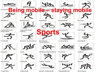Being mobile – staying mobile Sports 