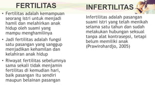 PPT FERTILITAS DAN INFERTILITAS DALAM KEBIDANAN | PPTX
