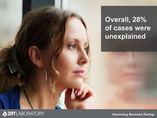 Overall, 28%
of cases were
unexplained