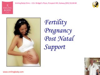 Fertility  Pregnancy Post Natal Support  
