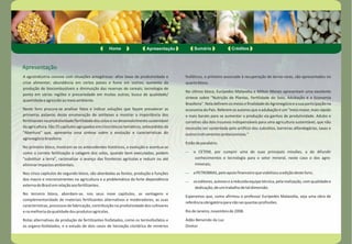 Apresentação 
Home Apresentação Sumário Créditos 
A agroindústria convive com situações antagônicas: altas taxas de produtividade e fosfáticos, o primeiro associado à recuperação de terras-raras, são apresentados no 
crise alimentar; abundância em certos países e fome em outros; aumento da quarto bloco. 
produção de biocombustíveis e diminuição das reservas de cereais; tecnologia de 
No último bloco, Eurípedes Malavolta e Milton Morais apresentam uma excelente 
ponta em várias regiões e precariedade em muitas outras; busca de qualidade/ 
síntese sobre "Nutrição de Plantas, Fertilidade do Solo, Adubação e a Economia 
quantidade e agressão ao meio ambiente. 
Brasileira". Nela definem os meios e finalidade do Agronegócio e a sua participação na 
Neste livro procura-se analisar fatos e indicar soluções que façam prevalecer as economia do País. Referem os autores que a adubação é um "meio maior, mais rápido 
primeiras palavras desta enumeração de antíteses e mostrar a importância dos e mais barato para se aumentar a produção via ganhos de produtividade. Adubo e 
fertilizantes na produtividade/fertilidade dos solos e no desenvolvimento sustentável corretivo são dois insumos indispensáveis para uma agricultura sustentável, que não 
da agricultura. São 25 capítulos agrupados em cinco blocos temáticos, antecedidos da necessita ser sustentada pelo artifício dos subsídios, barreiras alfandegárias, taxas e 
"Abertura" que, apresenta uma síntese sobre a evolução e características do outros instrumentos protecionistas." 
agronegócio brasileiro. 
Estão de parabéns: 
No primeiro bloco, mostram-se os antecedentes históricos, a evolução e acentua-se 
como a correta fertilização e calagem dos solos, quando bem executadas, podem ¾ o CETEM, por cumprir uma de suas principais missões, a de difundir 
"substituir a terra", racionalizar o avanço das fronteiras agrícolas e reduzir ou até conhecimentos e tecnologia para o setor mineral, neste caso o dos agro-eliminar 
impactos ambientais. minerais; 
Nos cinco capítulos do segundo bloco, são abordadas as fontes, produção e funções ¾ a PETROBRAS, pelo apoio financeiro que viabilizou a edição deste livro; 
dos macro e micronutrientes na agricultura e a problemática da forte dependência 
¾ os editores, autores e a reduzida equipe técnica, pela realização, com qualidade e 
externa do Brasil em relação aos fertilizantes. dedicação, de um trabalho de tal dimensão. 
No terceiro bloco, abordam-se, nos seus nove capítulos, as vantagens e 
Esperamos que, como afirmou o professor Eurípedes Malavolta, seja uma obra de 
complementaridade de materiais fertilizantes alternativos e moderadores, as suas 
referência obrigatória para não sei quantas profissões. 
características, processos de fabricação, contribuição na produtividade dos cultivares 
e na melhoria da qualidade dos produtos agrícolas. Rio de Janeiro, novembro de 2008. 
Rotas alternativas de produção de fertilizantes fosfatados, como os termofosfatos e Adão Benvindo da Luz 
os organo-fosfatados, e o estudo de dois casos de lixiviação clorídrica de minérios Diretor 
 