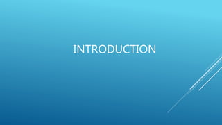 INTRODUCTION
 