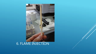 6. FLAME INJECTION
 