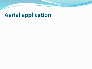 Aerial application
 