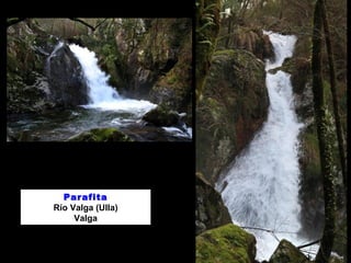Parafita 
Río Valga (Ulla) 
Valga 
 