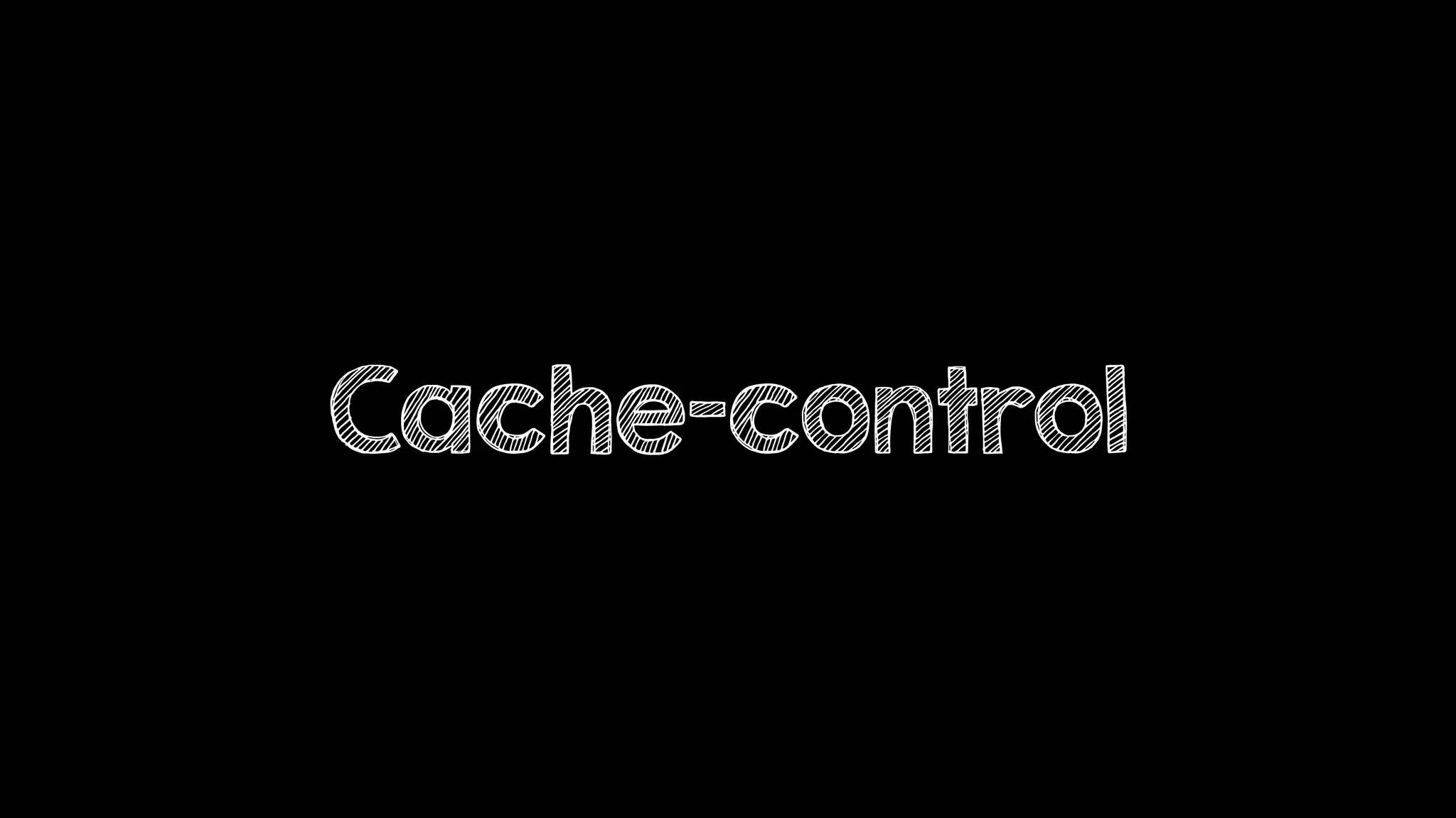 Cache-control
 