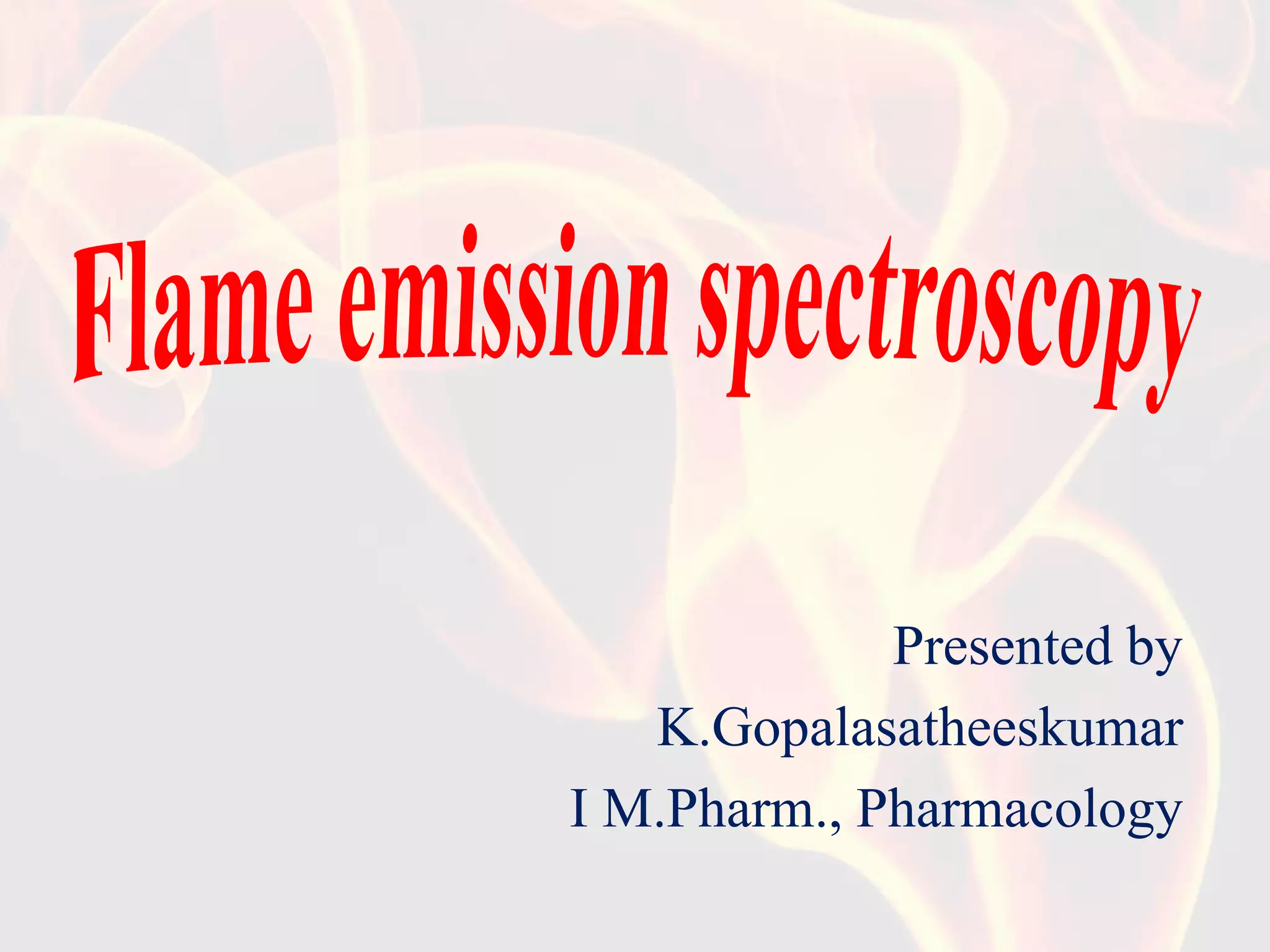 FLAME EMISSION SPECTROSCOPY PPT