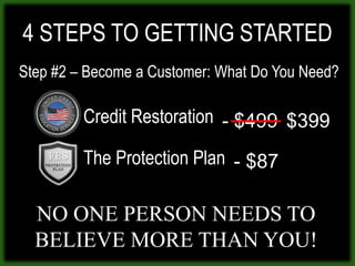 4 STEPS TO GETTING STARTEDStep #1 - Enroll & Become an Agent – You Get: Discounts on services