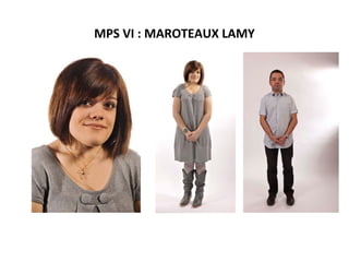 MPS VI : MAROTEAUX LAMY
 