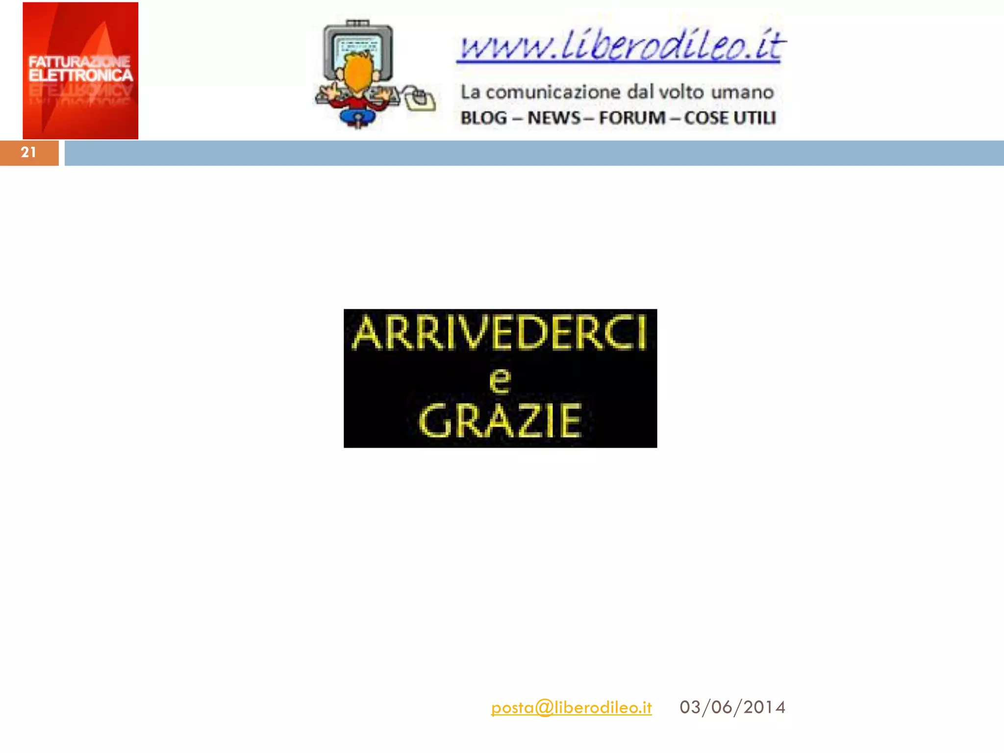 21
03/06/2014posta@liberodileo.it
 