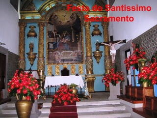 Festa do Santissimo Sacramento Santana, Agosto de 2007 
