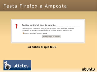Festa Firefox a Amposta Ja sabeu el que feu? 