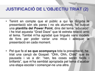   Oferir un sopar pels alumnes i les   famílies: valorar alternatives diferents   càterings, menús, preus,..  Begudes, refrescos, frigorífics,..