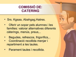 COMISSIÓ DE: ORGANITZACIÓ GENERAL i ECONÒMICA 