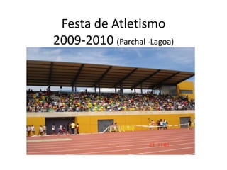 Festa de Atletismo2009-2010 (Parchal -Lagoa) 