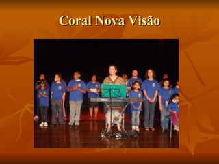 Coral Nova Visão 