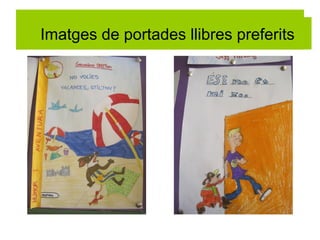 Imatges de llibres preferitsImatges de portades llibres preferits
 
