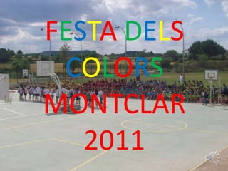 FESTA DELS COLORS MONTCLAR 2011 