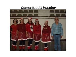Comunidade Escolar
 