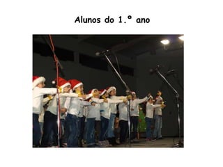 Alunos do 1.º ano
 
