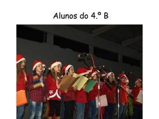 Alunos do 4.º B
 