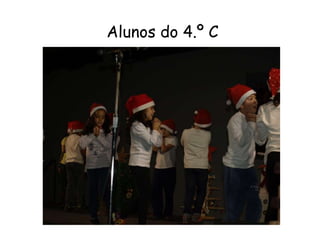 Alunos do 4.º C
 