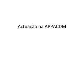 Actuação na APPACDM 