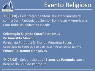 (28/08) Jantar com os VoluntáriosEventos SociaisTodas as sextas-feiras: Show de Prêmios