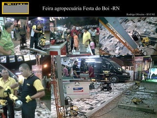 Rodrigo Oliveira - RVI NE  Feira agropecuária Festa do Boi -RN 