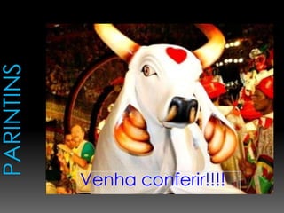 Venha conferir!!!!
 