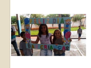 Festa do dia das crianças!!