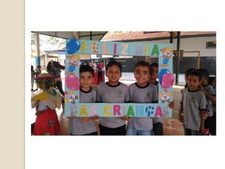 Festa do dia das crianças!!