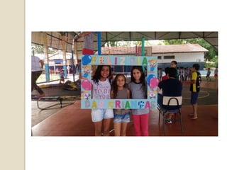 Festa do dia das crianças!!