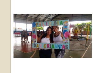 Festa do dia das crianças!!