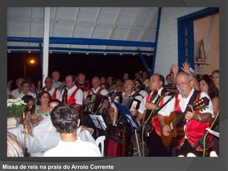 Missa de reis na praia do Arroio Corrente