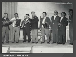 Foto de 1971 – Terno de reis