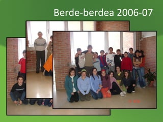 Berde-berdea 2006-07

 