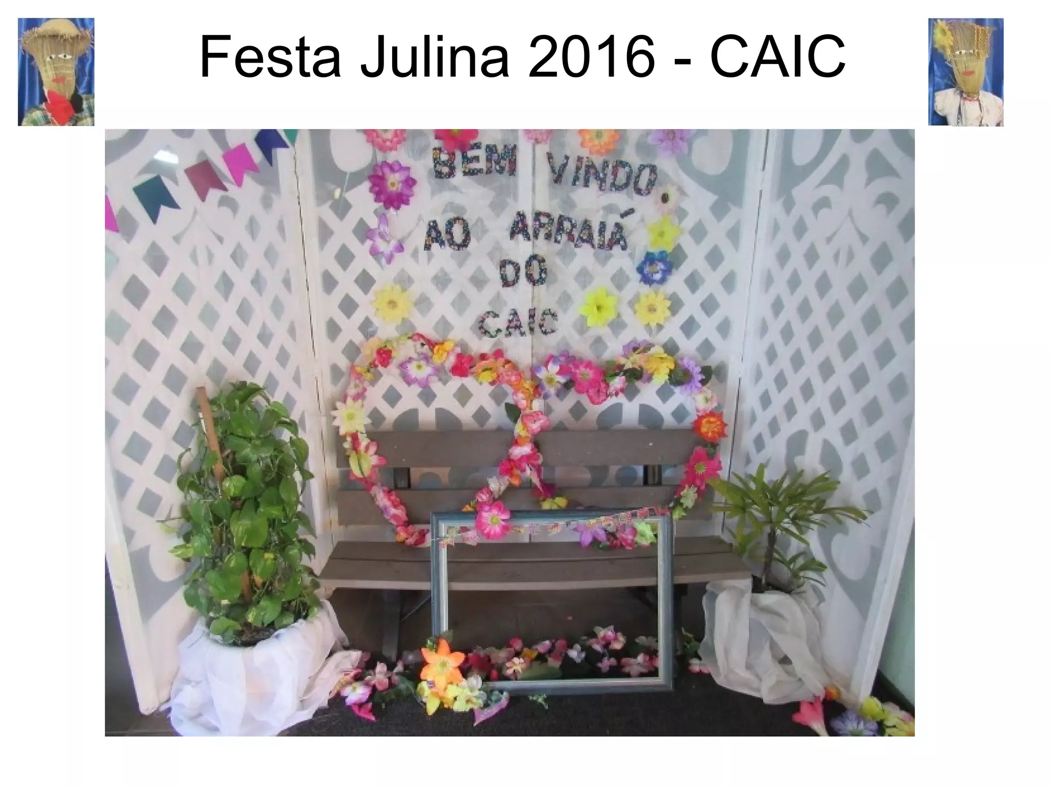 Festa Julina 2016 - CAIC