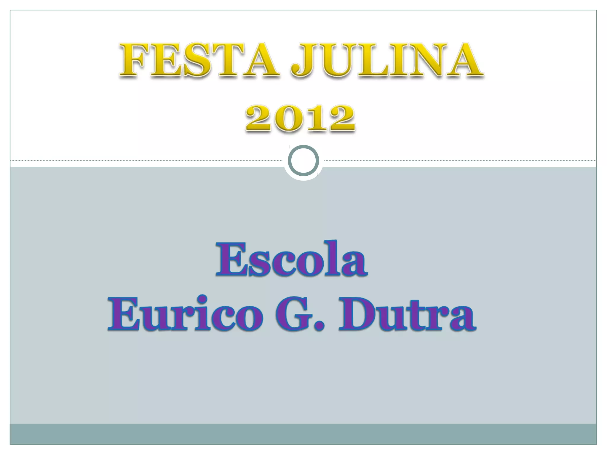 Festa julina 2012 ii