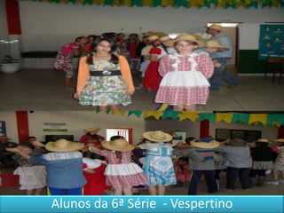 Alunos da 6ª Série  - Vespertino