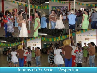 Alunos da 7ª Série  - Vespertino