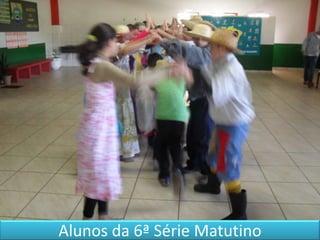 Alunos da 6ª Série Matutino