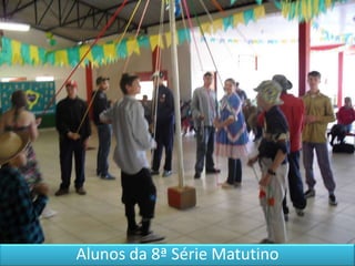 Alunos da 8ª Série Matutino