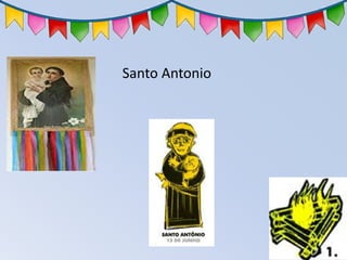 Santo Antonio
 